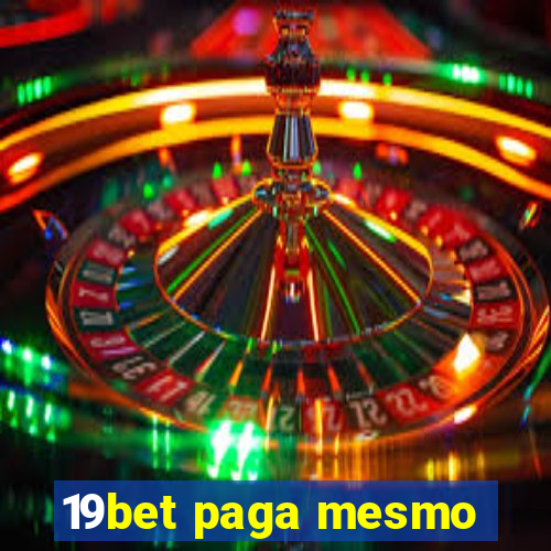 19bet paga mesmo